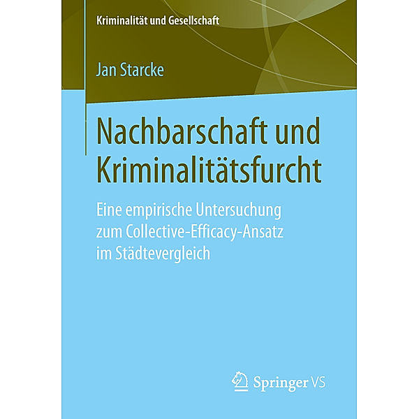 Kriminalität und Gesellschaft / Nachbarschaft und Kriminalitätsfurcht, Jan Starcke