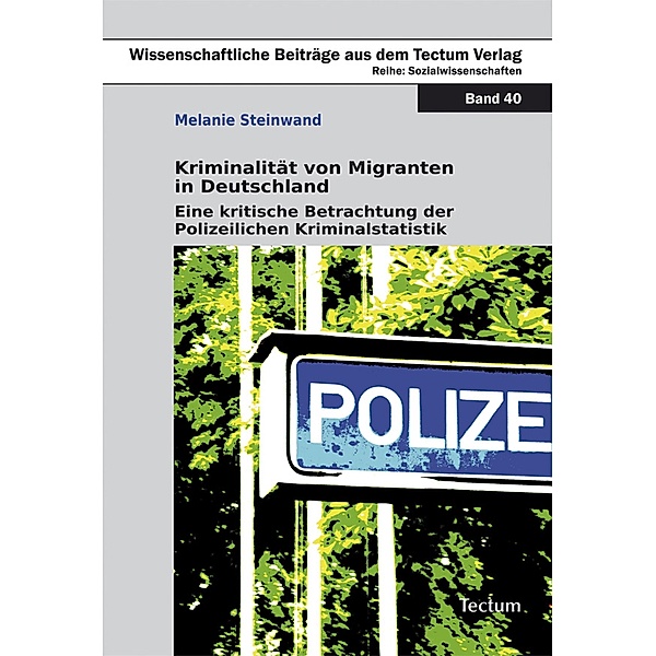 Kriminalität von Migranten in Deutschland, Melanie Steinwand