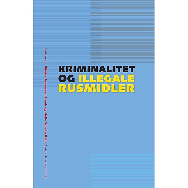 Kriminalitet og illegale rusmidler, Frank Vibeke Asmussen