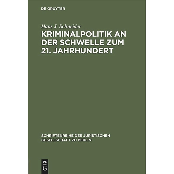 Kriminalpolitik an der Schwelle zum 21. Jahrhundert, Hans J. Schneider