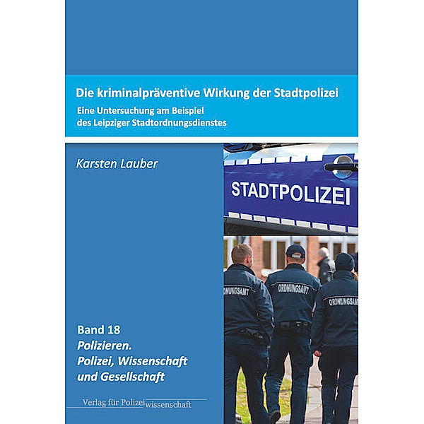 Kriminalpräventive Wirksamkeit der Stadtpolizei, Karsten Lauber