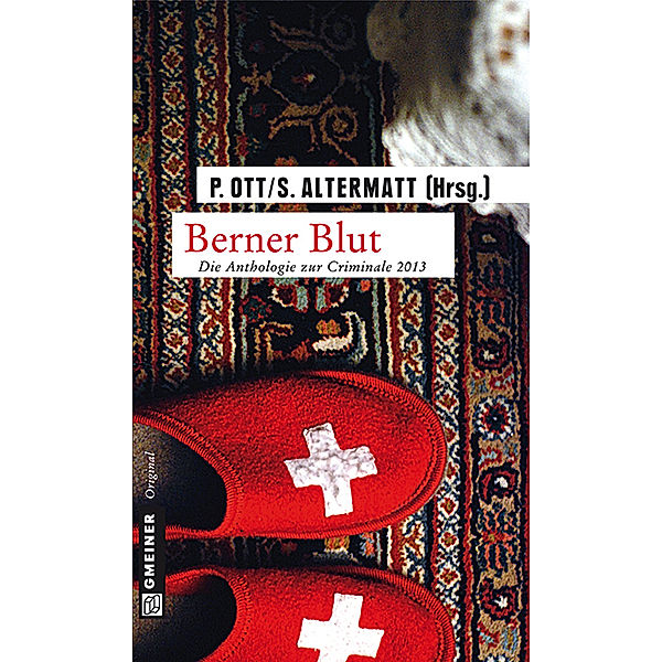 Kriminalromane im GMEINER-Verlag / Berner Blut, Paul Ott, Sabina Altermatt