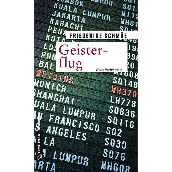 Kriminalromane im GMEINER-Verlag / Geisterflug, Friederike Schmöe
