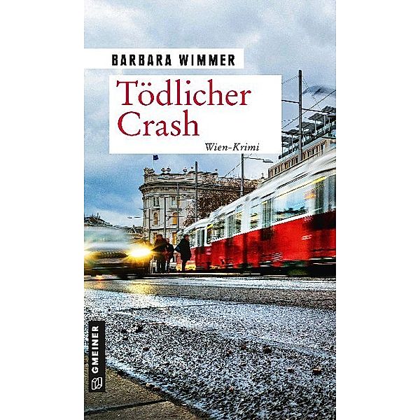 Kriminalromane im GMEINER-Verlag / Tödlicher Crash, Barbara Wimmer