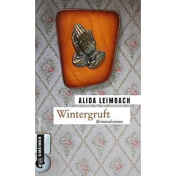 Kriminalromane im GMEINER-Verlag / Wintergruft, Alida Leimbach