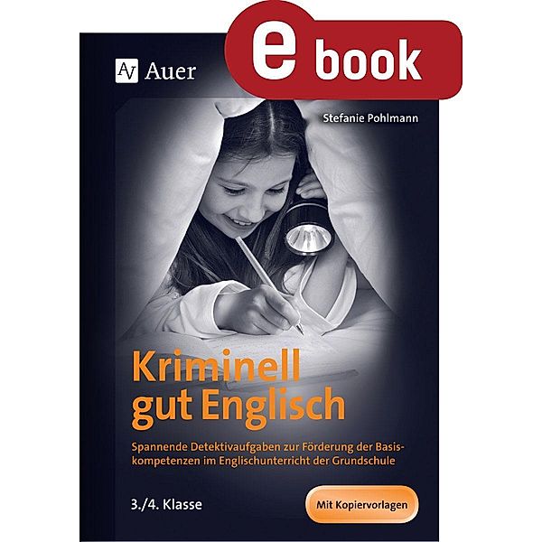 Kriminell gut Englisch, Klasse 3/4 / Kriminell gut ? für die Grundschule, Stefanie Pohlmann