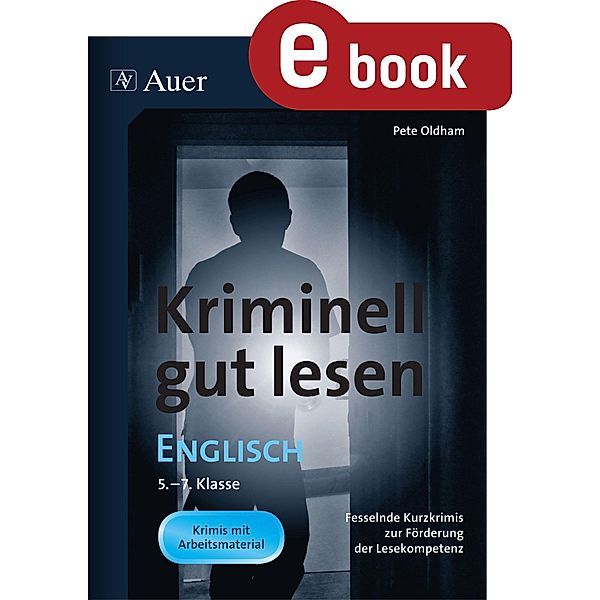 Kriminell gut lesen Englisch 5-7, Pete Oldham