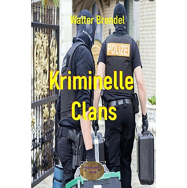 Kriminelle Clans, Walter Brendel