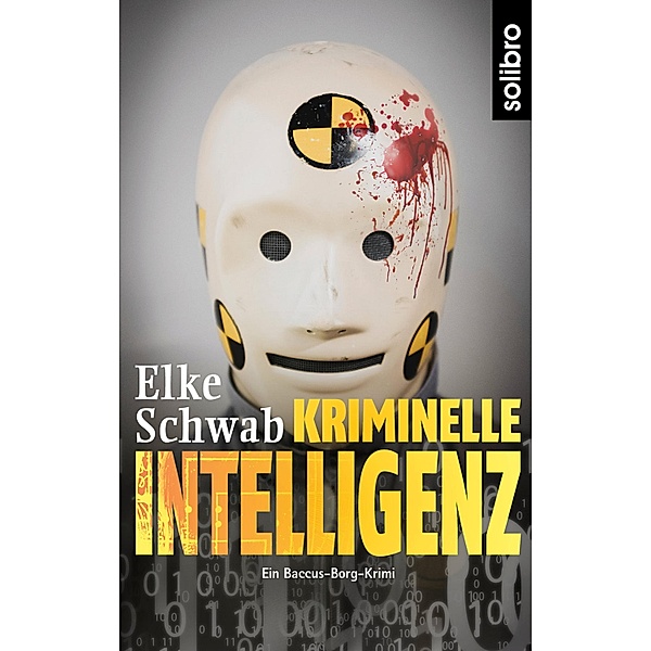 Kriminelle Intelligenz / Subkutan Bd.9, Elke Schwab