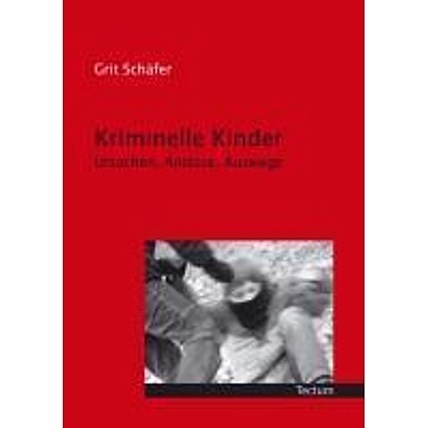 Kriminelle Kinder, Grit Schäfer