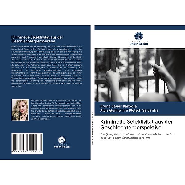 Kriminelle Selektivität aus der Geschlechterperspektive, Bruna Sauer Barbosa, Alois Guilherme Pletsch Saldanha