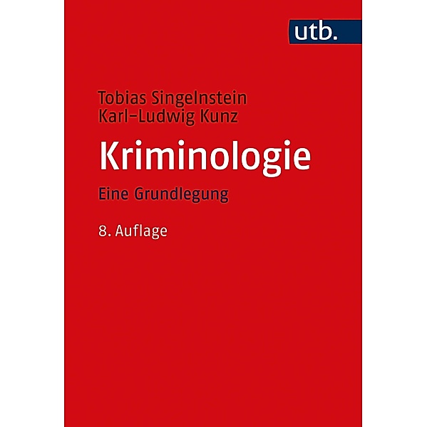 Kriminologie, Tobias Singelnstein, Karl-Ludwig Kunz