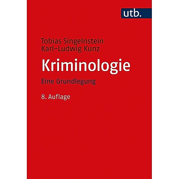 Kriminologie, Tobias Singelnstein, Karl-Ludwig Kunz