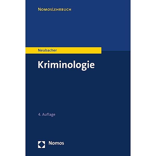 Kriminologie / NomosLehrbuch, Frank Neubacher