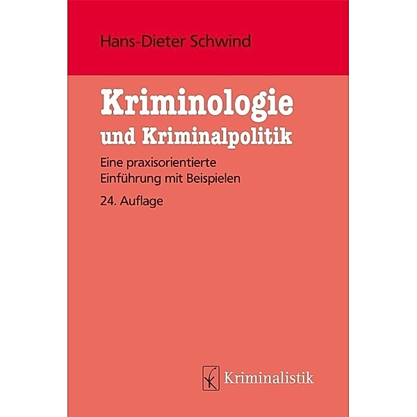 Kriminologie und Kriminalistik, Hans-Dieter Schwind, Jan-Volker Schwind