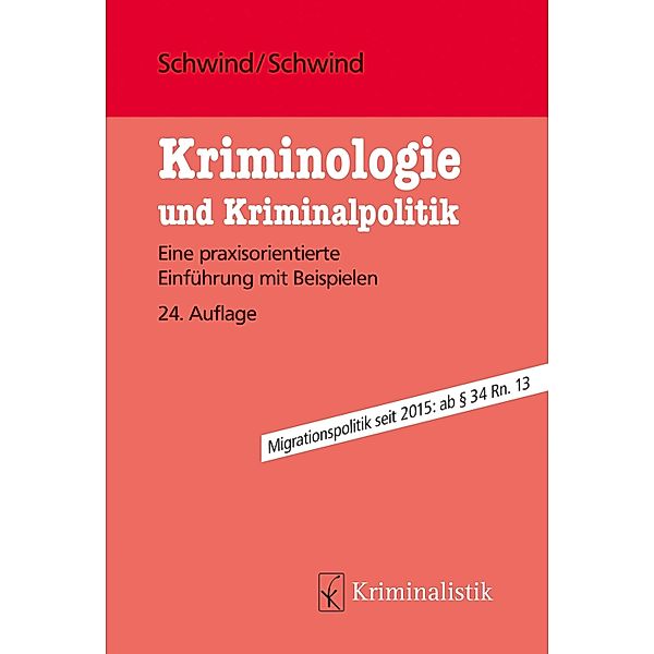 Kriminologie und Kriminalpolitik, Hans-Dieter Schwind, Jan-Volker Schwind