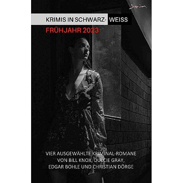 Krimis in Schwarz-Weiß - Frühjahr 2023, Bill Knox, Dulcie Gray, Edgar Bohle, Christian Dörge