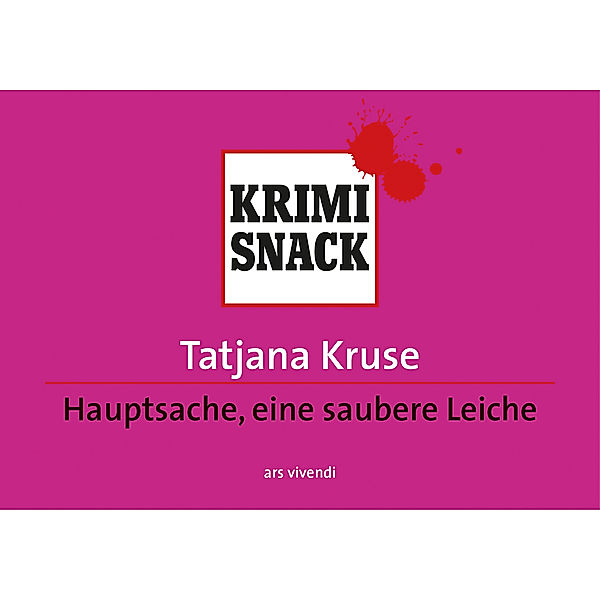 KrimiSnack / Hauptsache, eine saubere Leiche, Tatjana Kruse