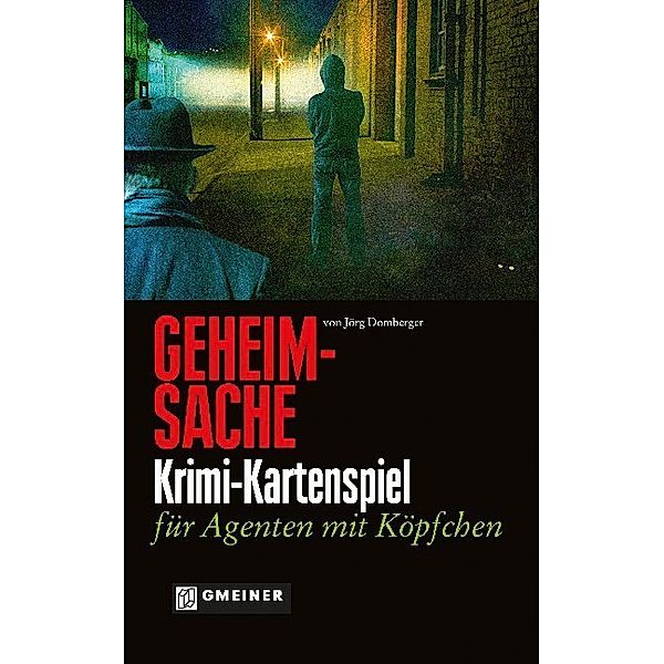 Huch, Gmeiner-Verlag Krimispiele im GMEINER-Verlag - Geheimsache (Kartenspiel), Jörg Domberger