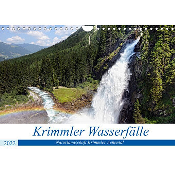 Krimmler Wasserfälle - Naturlandschaft Krimmler Achental (Wandkalender 2022 DIN A4 quer), Anja Frost