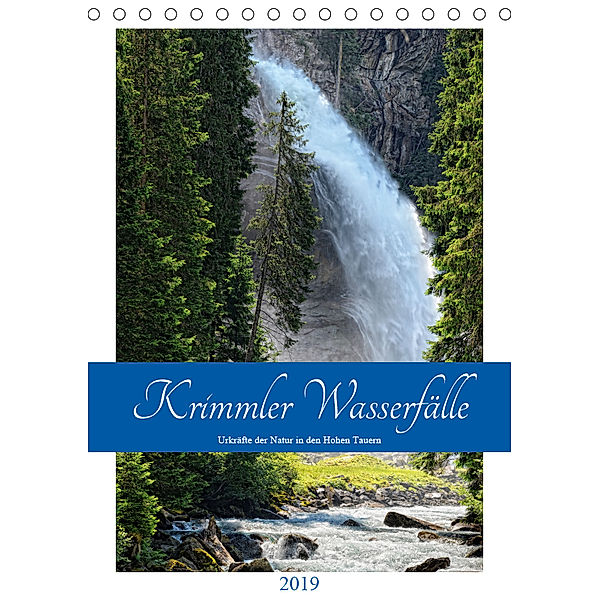 Krimmler Wasserfälle - Urkräfte der Natur in den Hohen TauernAT-Version (Tischkalender 2019 DIN A5 hoch), Anja Frost