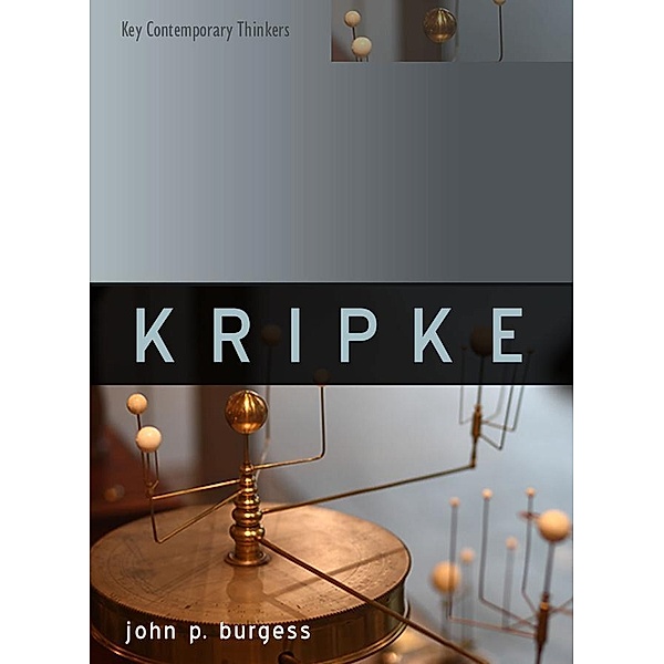 Kripke / Key Contemporary Thinkers Bd.1, John P. Burgess