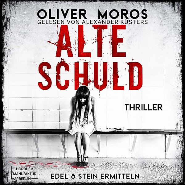 Kripo Berlin: Edel & Stein ermitteln - 4 - Alte Schuld, Oliver Moros