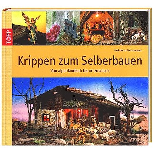 Krippen zum Selberbauen, Karl-Heinz Reicheneder