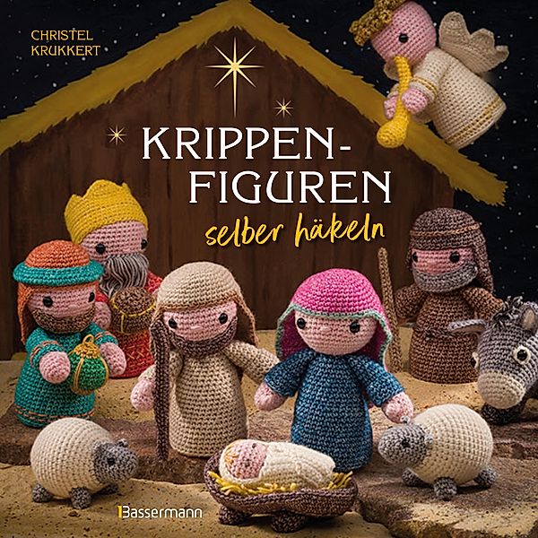 Krippenfiguren selber häkeln, Christel Krukkert