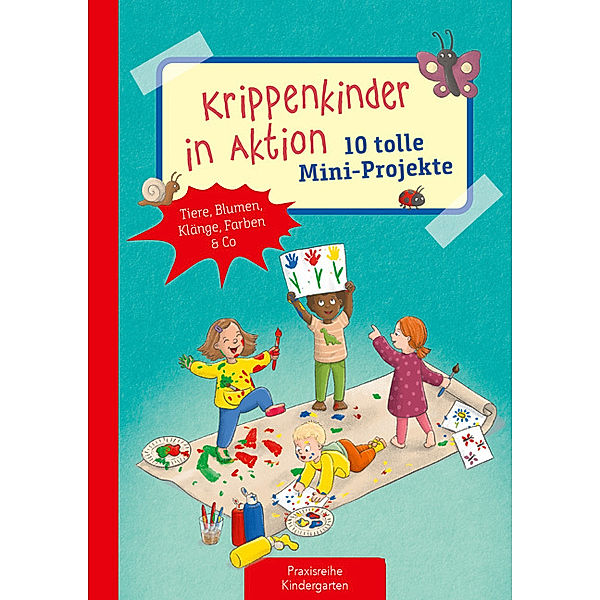 Krippenkinder in Aktion - 10 tolle Mini-Projekte, Suse Klein