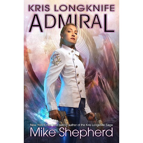 Kris Longknife: Admiral / Kris Longknife, Mike Shepherd