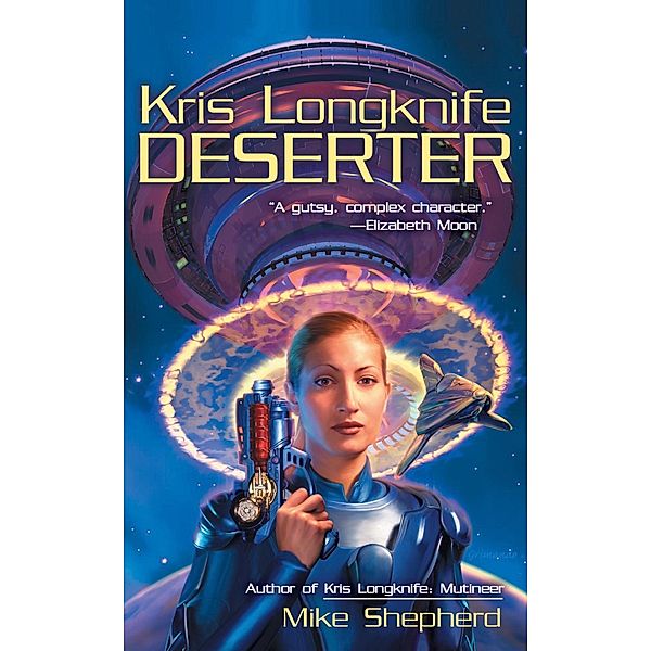 Kris Longknife: Deserter / Kris Longknife Bd.2, Mike Shepherd