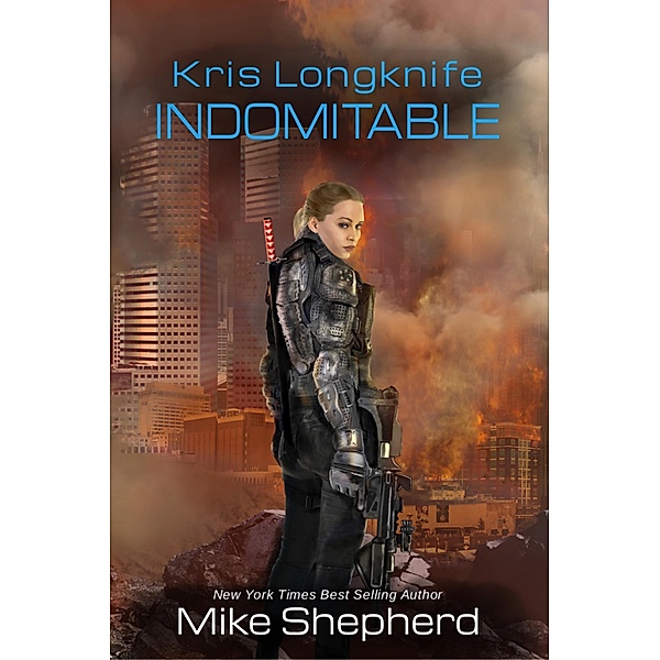 Kris Longknife: Indomitable / Kris Longknife, Mike Shepherd
