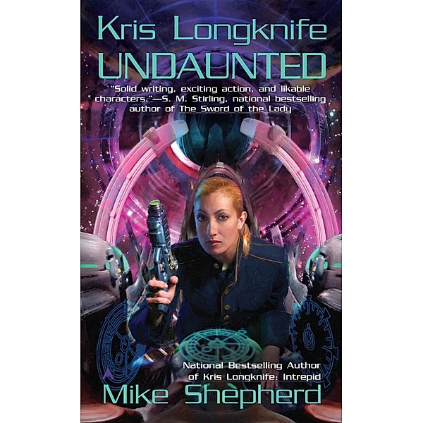 Kris Longknife: Undaunted / Kris Longknife Bd.7, Mike Shepherd