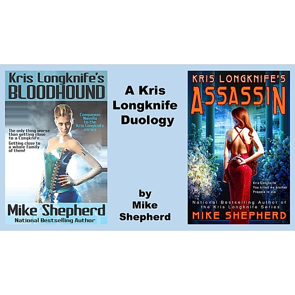 Kris Longknife's Bloodhound & Assassin (Kris Longknife Short Stories, #9) / Kris Longknife Short Stories, Mike Shepherd