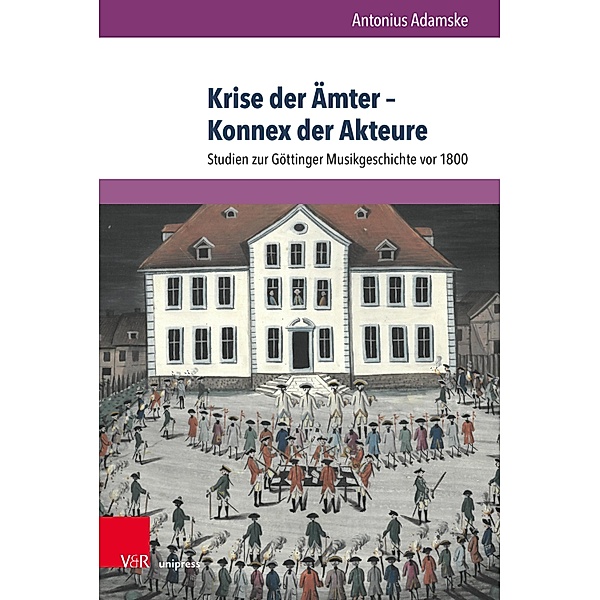 Krise der Ämter - Konnex der Akteure / Abhandlungen zur Musikgeschichte, Antonius Adamske