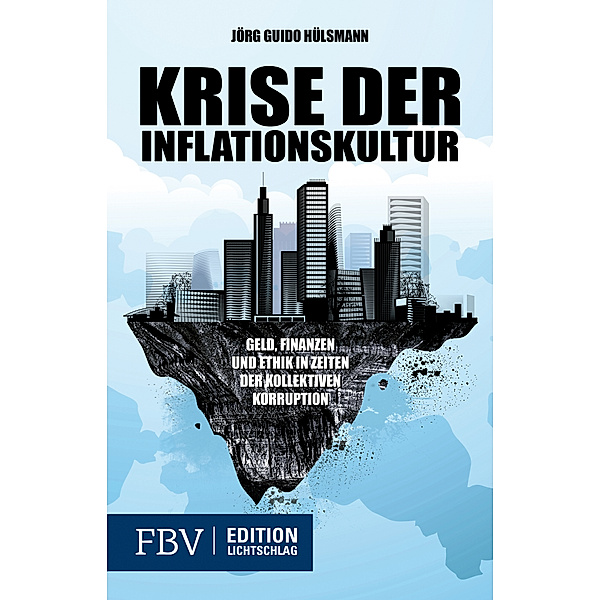 Krise der Inflationskultur, Jörg Guido Hülsmann