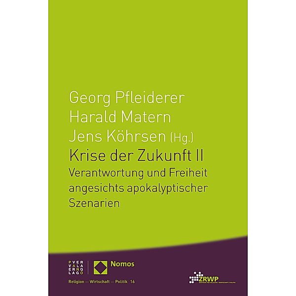 Krise der Zukunft II / Religion - Wirtschaft - Politik Bd.16