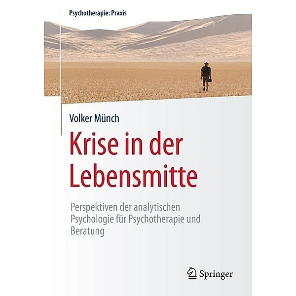 Krise in der Lebensmitte / Psychotherapie: Praxis, Volker Münch