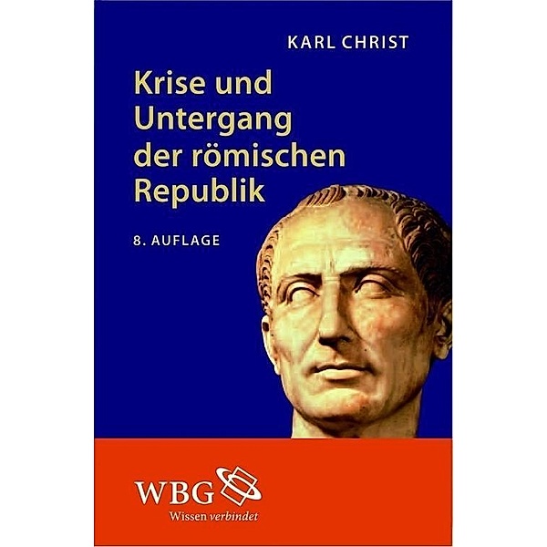 Krise und Untergang der römischen Republik, Karl Christ