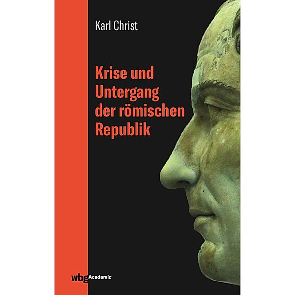 Krise und Untergang der römischen Republik, Karl Christ