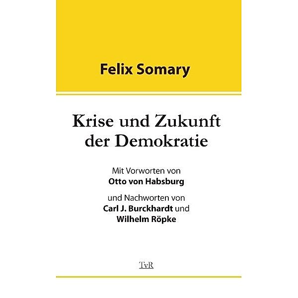 Krise und Zukunft der Demokratie, Felix Somary