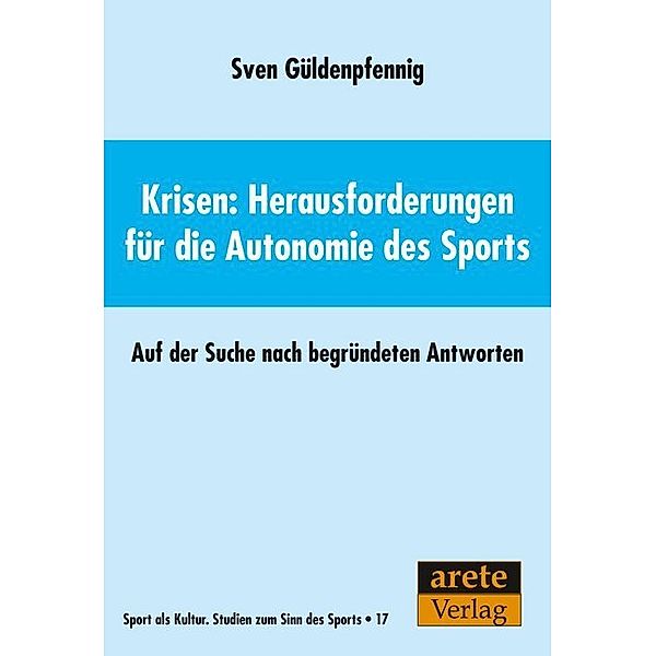 Krisen: Herausforderungen für die Autonomie des Sports, Sven Güldenpfennig