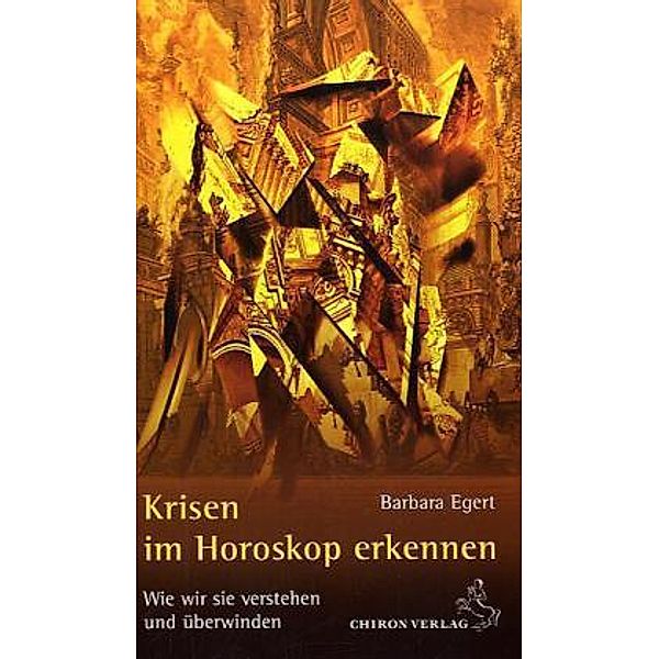 Krisen im Horoskop erkennen, Barbara Egert