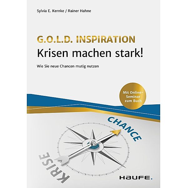 Krisen machen stark! / Haufe Fachbuch, Sylvia Kernke, Rainer Hahne