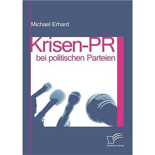 Krisen-PR bei politischen Parteien, Michael Erhard