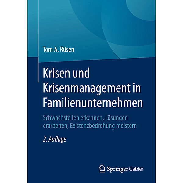 Krisen und Krisenmanagement in Familienunternehmen, Tom A. Rüsen