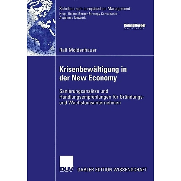 Krisenbewältigung in der New Economy / Schriften zum europäischen Management, Ralf Moldenhauer