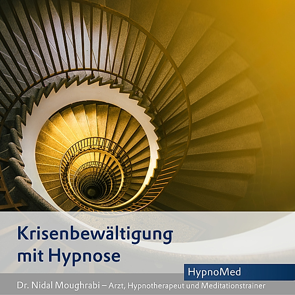 Krisenbewältigung mit Hypnose, Dr. Nidal Moughrabi