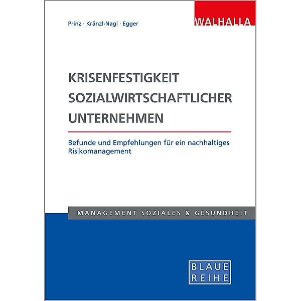 Krisenfestigkeit sozialwirtschaftlicher Unternehmen, Thomas Prinz, Renate Kränzl-Nagl, Georg Egger
